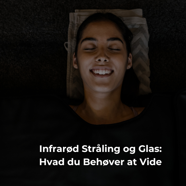 Infrarød Stråling og Glas: Hvad du Behøver at Vide